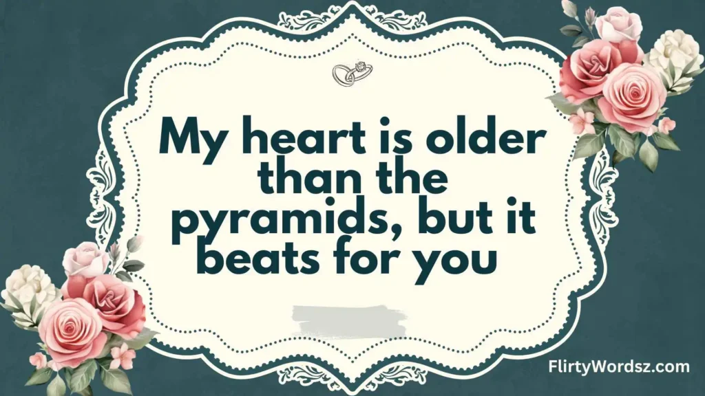 Ancient History Pickup Lines