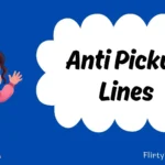 Anti Pickup Lines