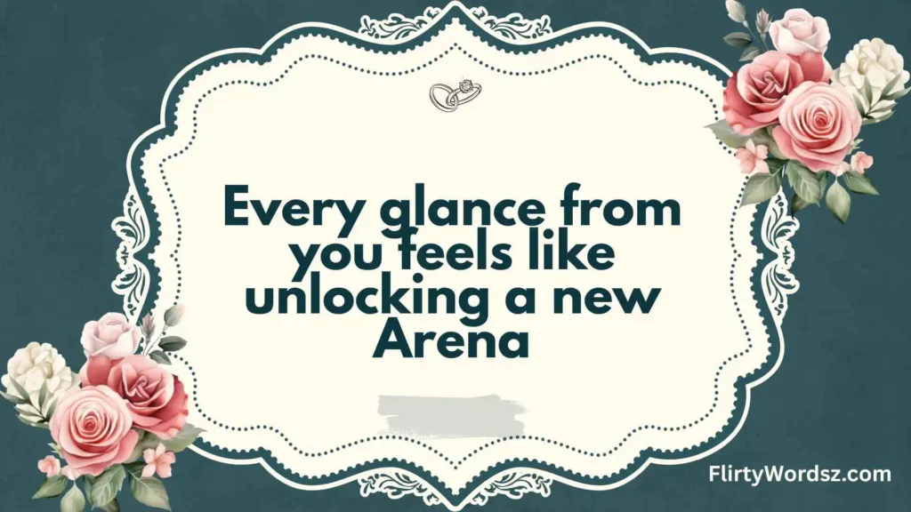 Arena-Themed Pickup Lines