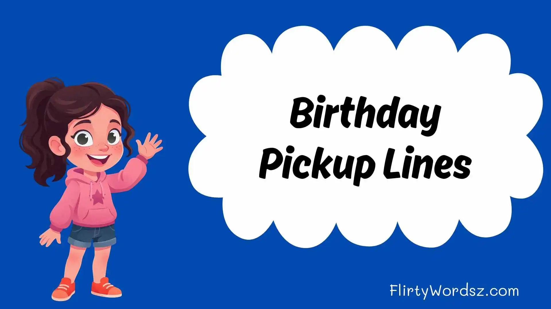 Birthday Pickup Lines