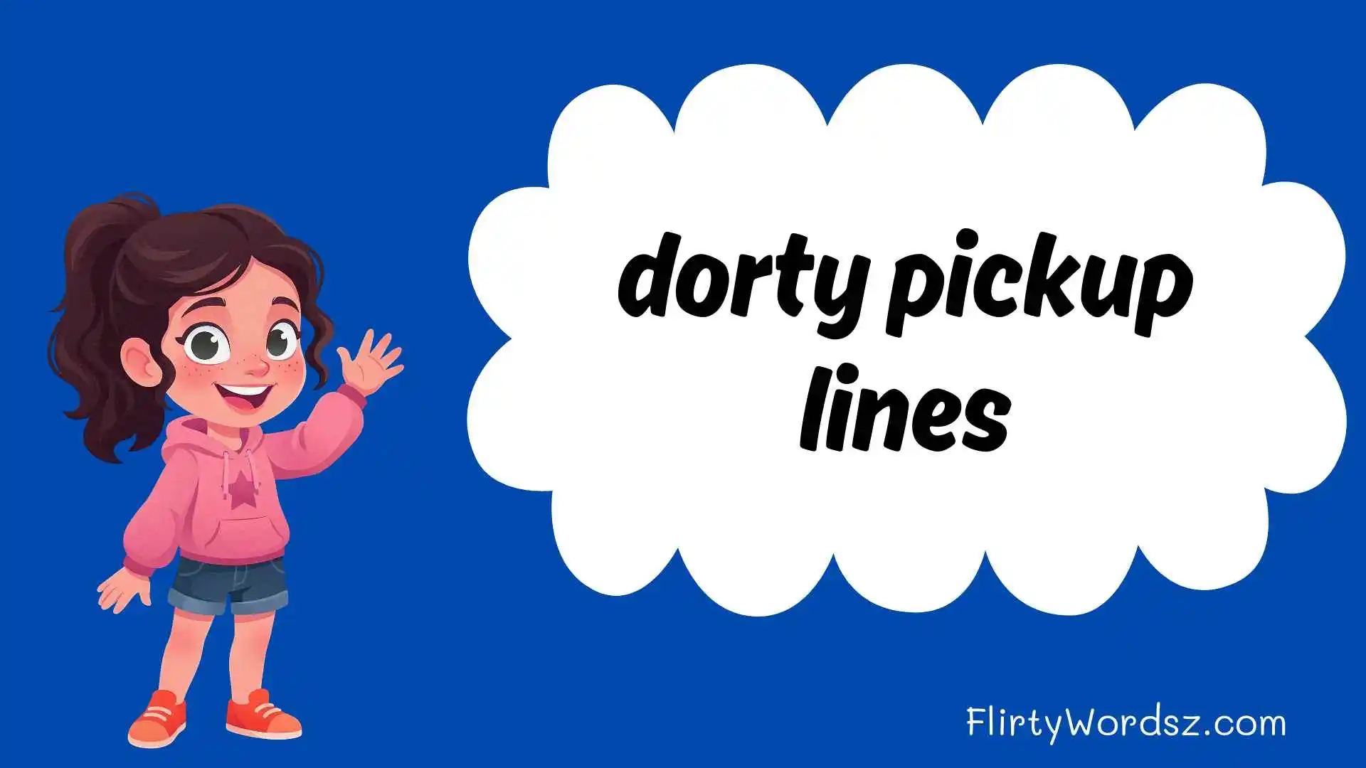 dorty pickup lines