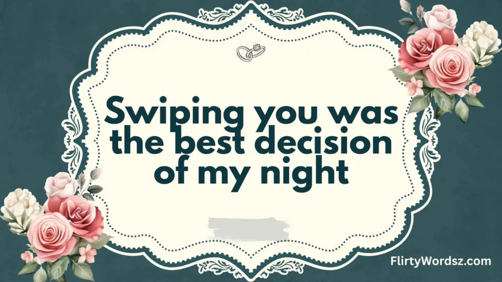 Flirty & Fun Dirty Tinder Pickup Lines