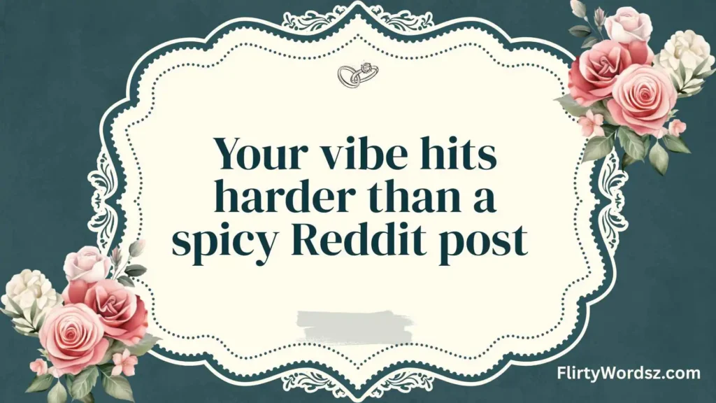 Funny & Meme-Inspired Pickup Lines