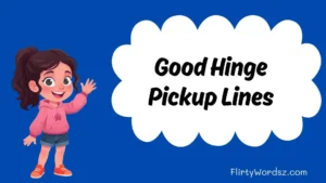 Good Hinge Pickup Lines