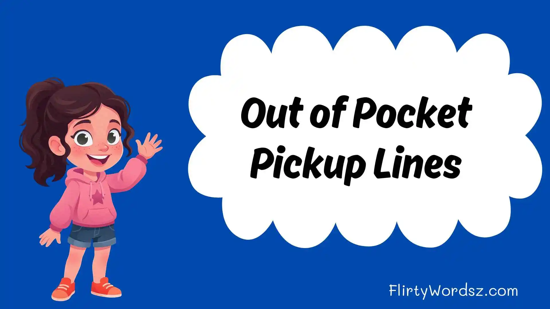 Out of Pocket Pickup Lines