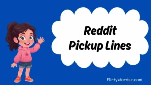 Reddit Pickup Lines