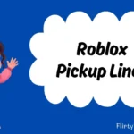 Roblox Pickup Lines