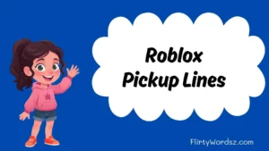 Roblox Pickup Lines