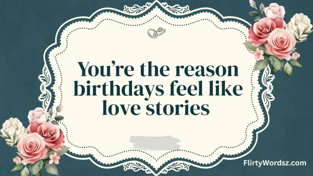Romantic Birthday Pickup Lines