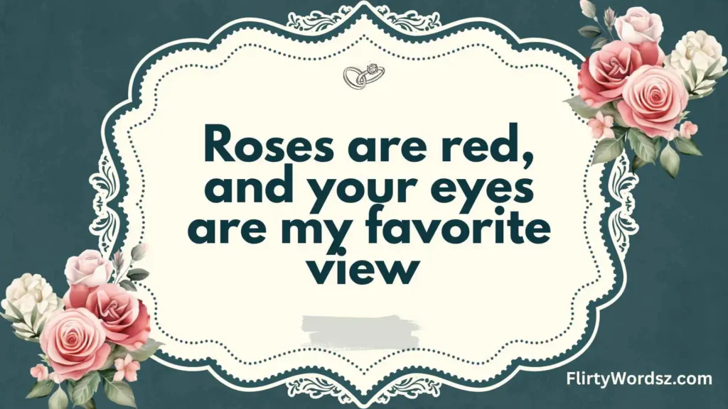 Romantic Roses Are Red Pickup Lines