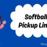 Softball Pickup Lines