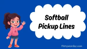 Softball Pickup Lines