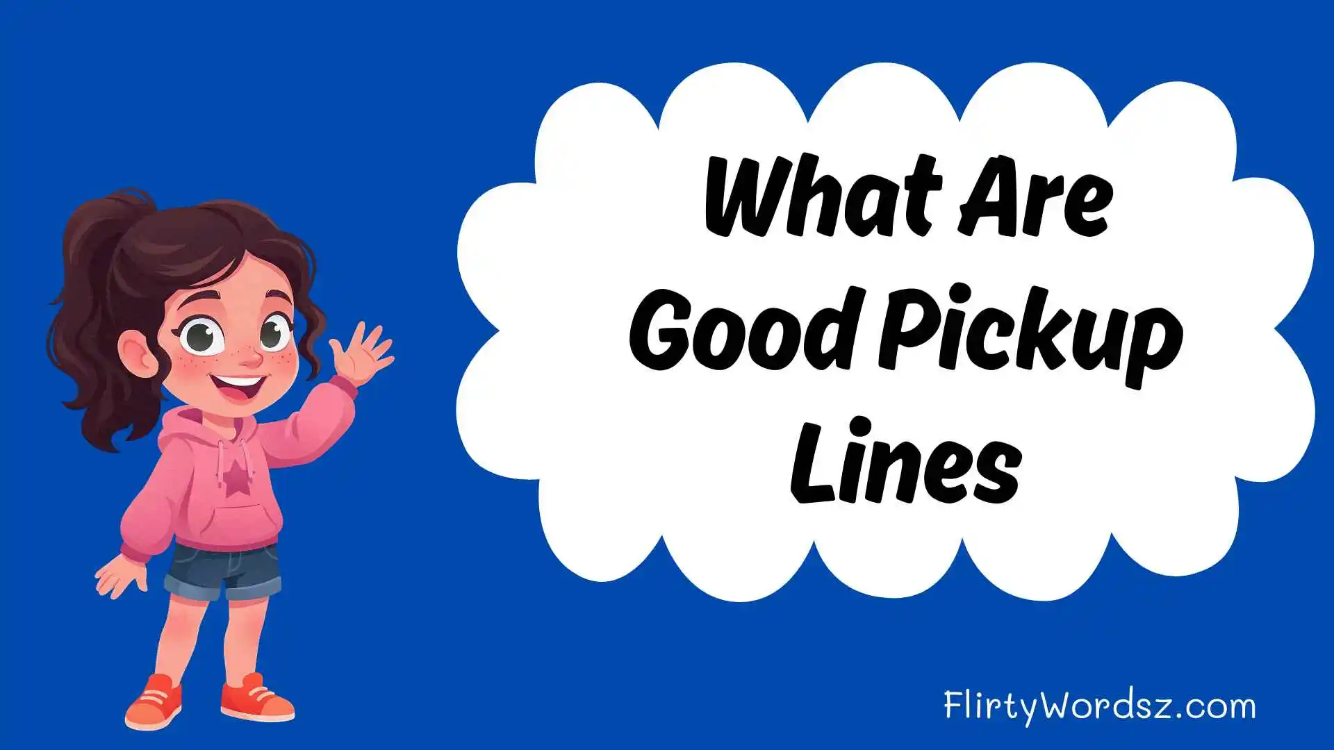 What Are Good Pickup Lines