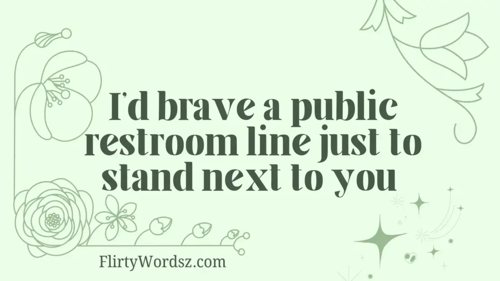 Bathroom Humor Gross Pickup Lines