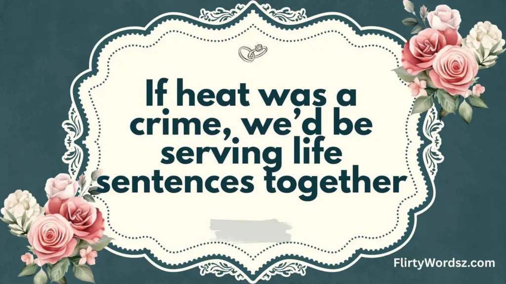 Cheeky & Bold Pickup Lines
