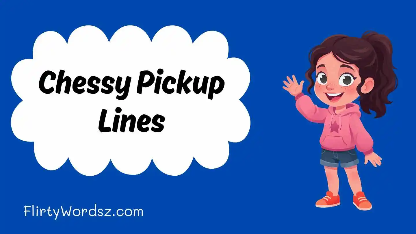 Chessy Pickup Lines
