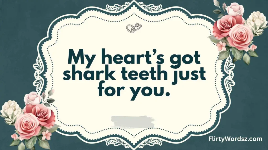 Fierce & Flirty Shark Pickup Lines