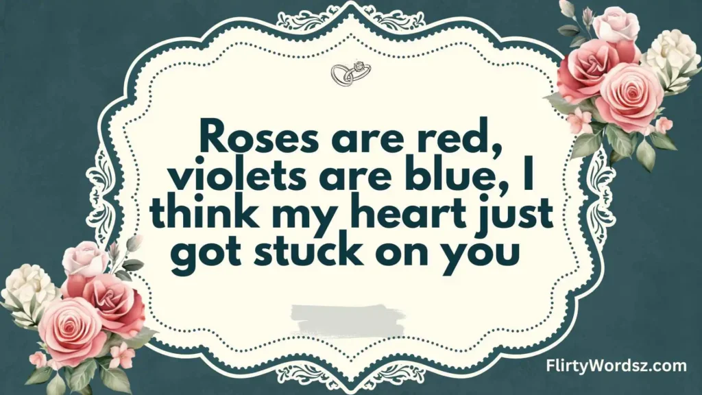 Flirty and Romantic Roses Are Red Violets Are Blue Lines