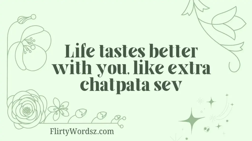 Food & Chaat-Inspired Indian Pickup Lines