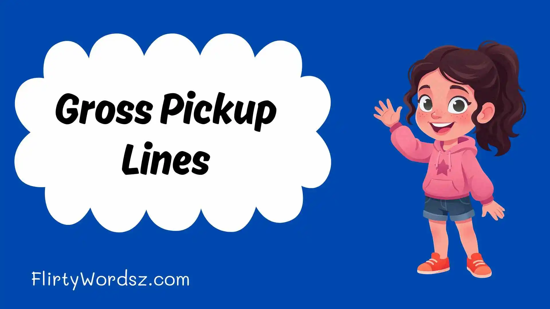 Gross Pickup Lines