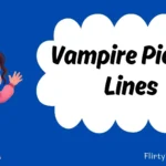 Vampire Pickup Lines