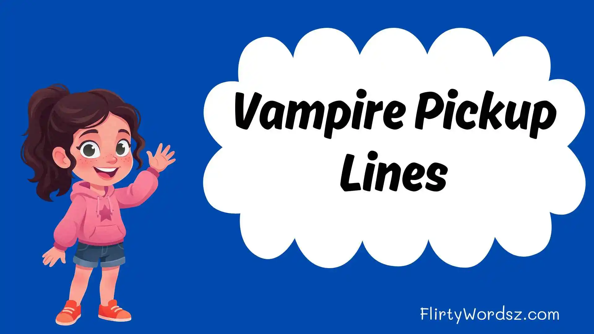 Vampire Pickup Lines