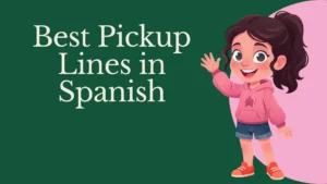 Best Pickup Lines in Spanish