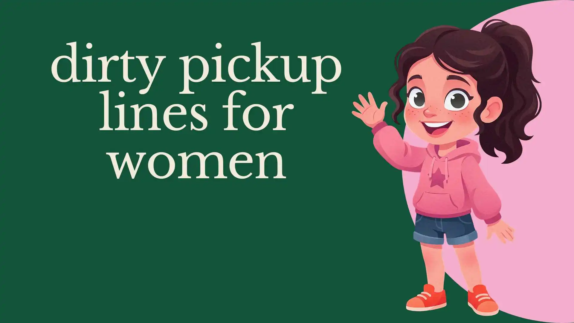 dirty pickup lines for women