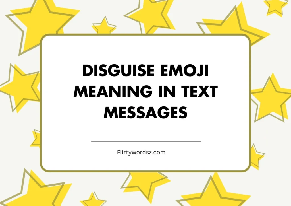Disguise Emoji Meaning in Text Messages