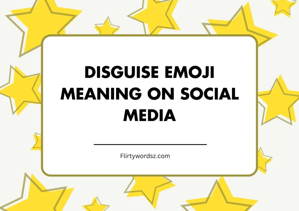 Disguise Emoji Meaning on Social Media