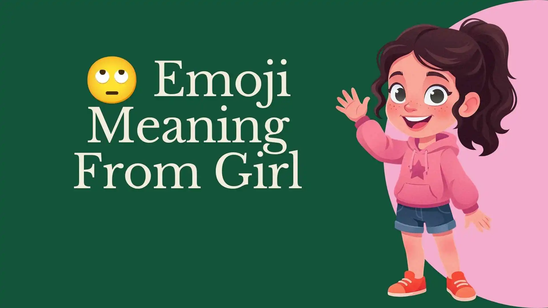 🙄 Emoji Meaning From Girl