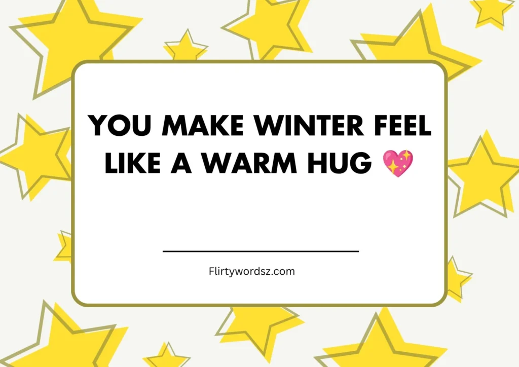 Flirty & Romantic Winter Pickup Lines