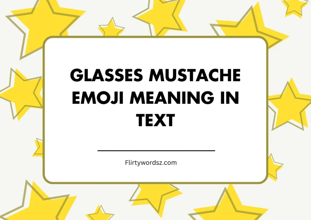 Glasses Mustache Emoji Meaning in Text