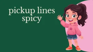 pickup lines spicy