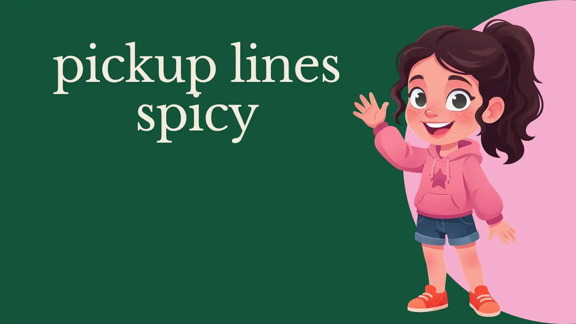 pickup lines spicy