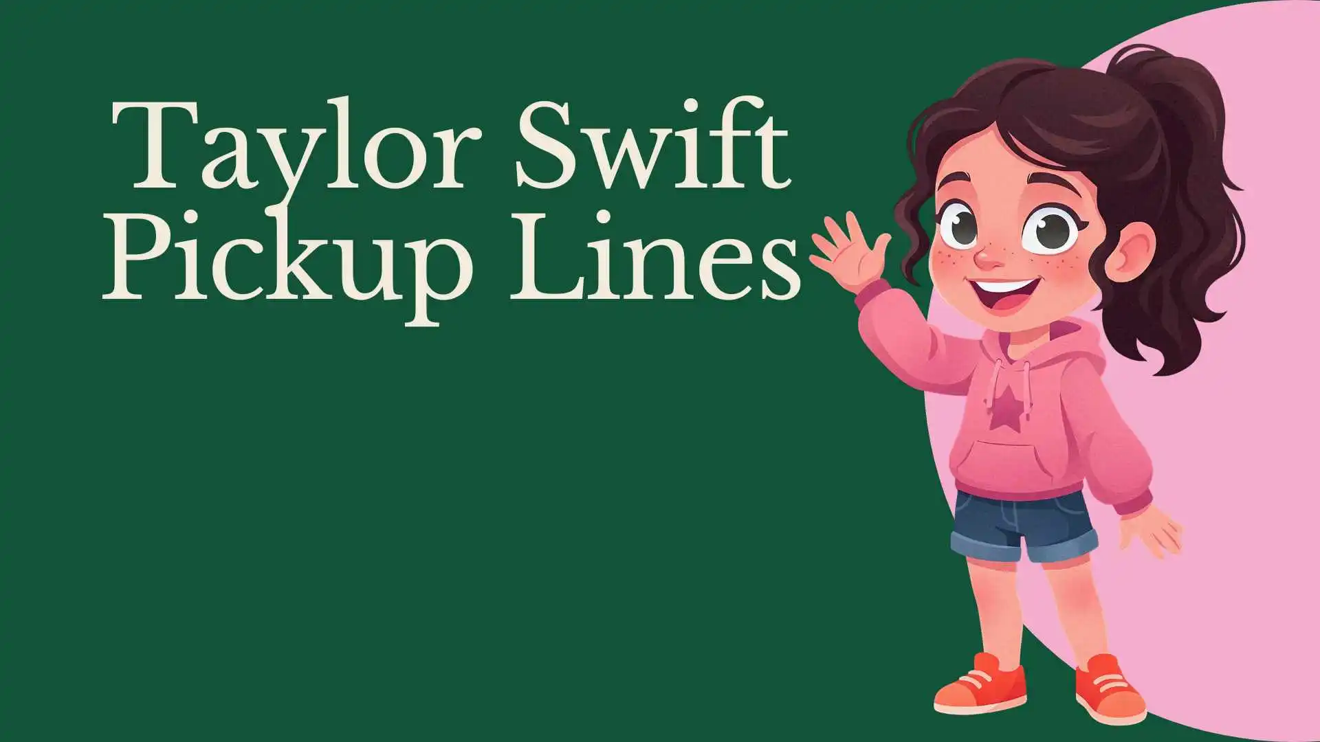 Taylor Swift Pickup Lines