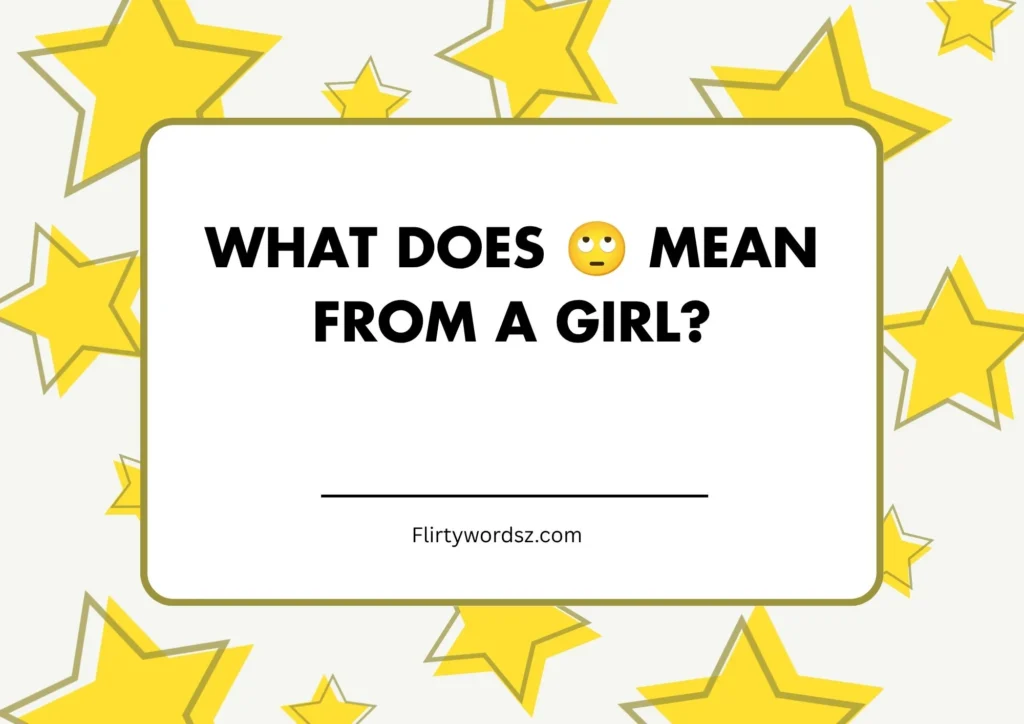What Does 🙄 Mean From a Girl?