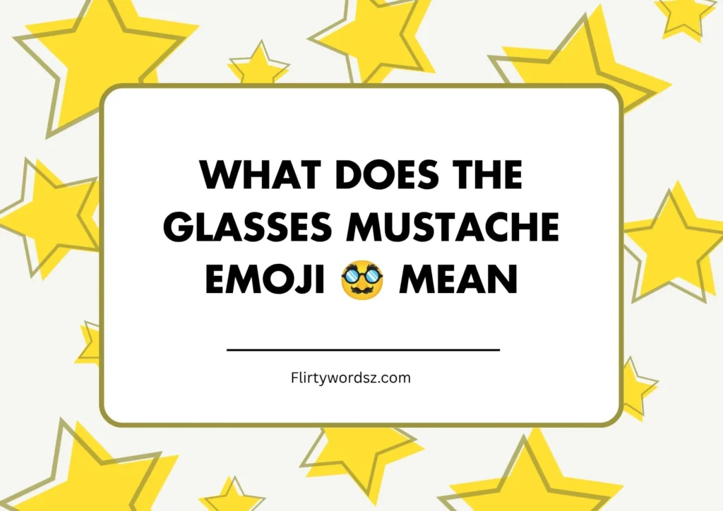 What Does the Glasses Mustache Emoji 🥸 Mean