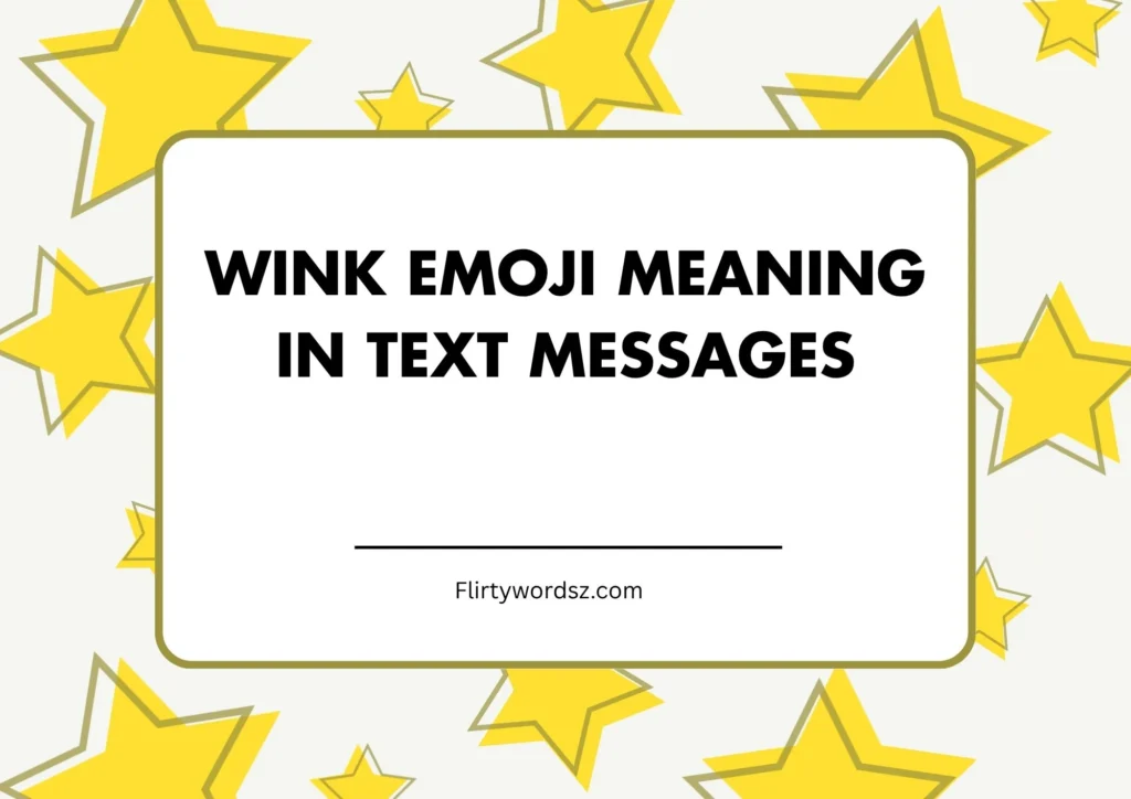 Wink Emoji Meaning in Text Messages